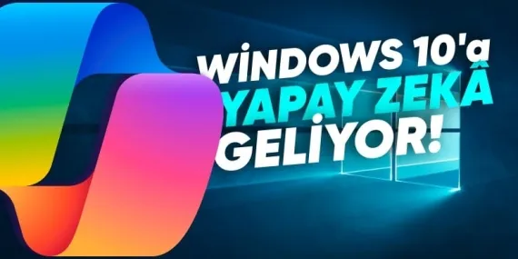 Windows 11’in Öve Öve Bitirilemeyen Yapay Zekâ Özellikleri Windows 10’a Geliyor