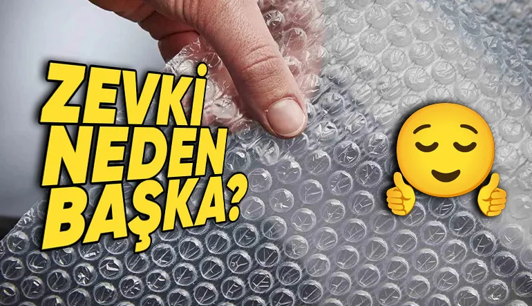 Baloncuklu Naylonları Patlatmaktan Neden Bu Kadar Büyük Zevk Duyuyoruz?