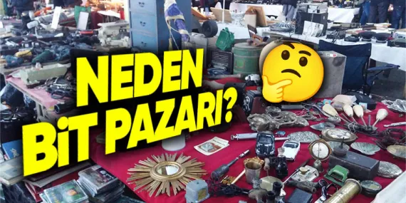Bazı Halk Pazarlarına Neden “Bit Pazarı” Deriz? Bitler Musallat Olduğu İçin Değil!