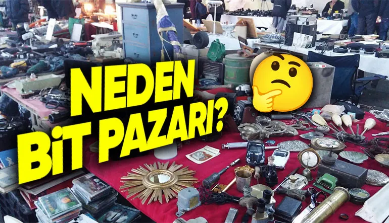 Bazı Halk Pazarlarına Neden “Bit Pazarı” Deriz? Bitler Musallat Olduğu İçin Değil!