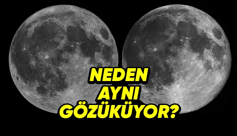 Belirli Aralıklarla Gökyüzüne Baktığımızda Ay’ın Neden Hep Aynı Yüzünü Görürüz?