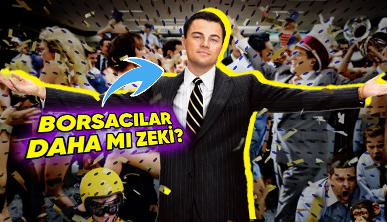 Bilime Göre Finansal Yatırım Yapma Tarzınız Zekâ Seviyenizi Yansıtıyor Olabilir! (İyi de Nasıl?)