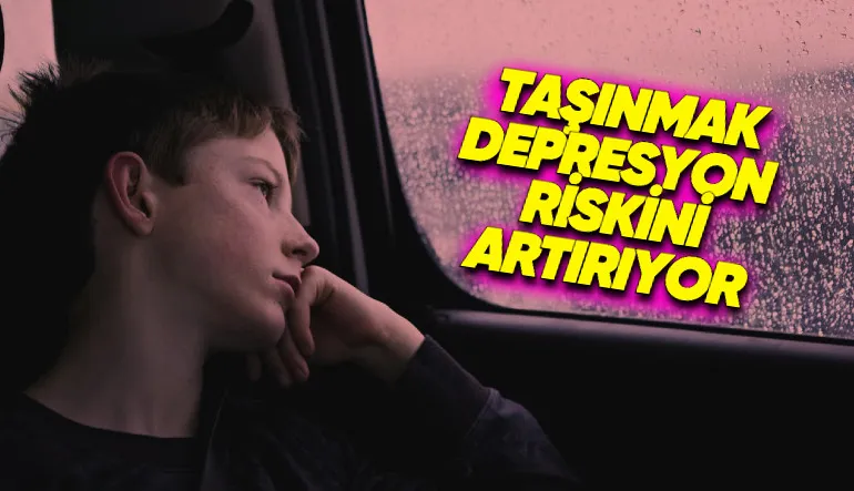 Çocukken Sürekli Taşınan İnsanların İleride Depresyona Girme Riskinin Çok Daha Fazla Olduğu Bulundu