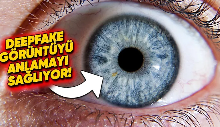 Deepfake Görselleri Sadece Gözlere Bakarak Hızlıca Anlamanızı Sağlayan Yöntem: Astronomiden İlham Alıyor!