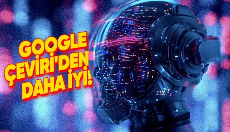 DeepL, Google Çeviri ve ChatGPT’den Çok Daha İyi Çeviri Yapan Yeni Dil Modelini Kullanıma Sundu