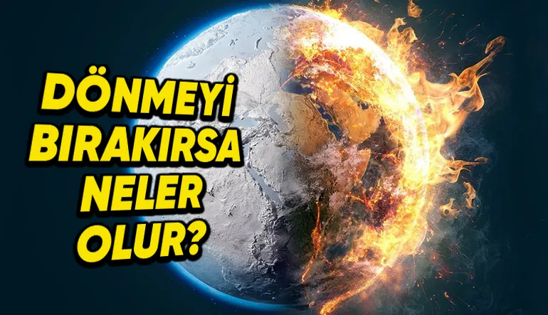 Dünya Aniden Dönmeyi Bıraksaydı Neler Olurdu? (Felaket Senaryosundan Farksız!)