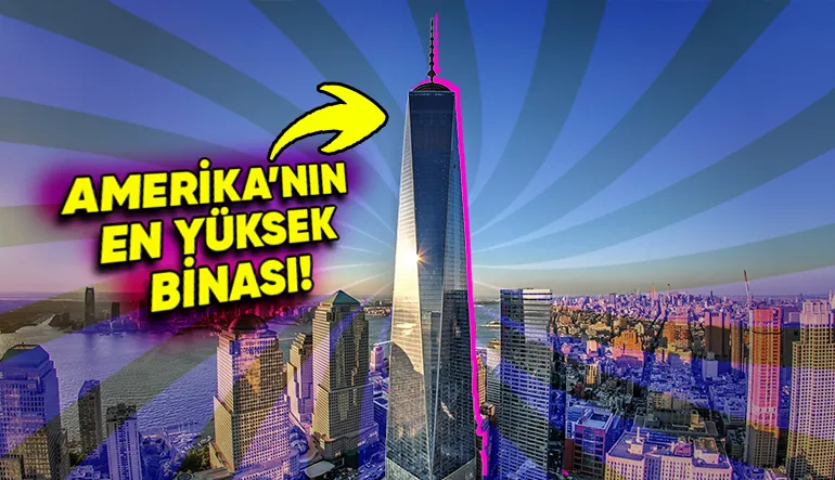 Dünya Ticaret Merkezine Yapılan Saldırıdan Ders Çıkartılarak Yapılan Amerika’nın En Yüksek Binası: One World Trade Center