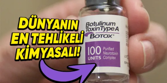 Dünyanın En Zehirli Kimyasalı Botulinum ile Tanışın: Üstelik Biz Fark Etmesek Bile Hayatımıza Girmiş Durumda!