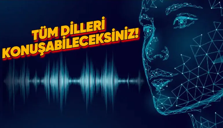 Kendi Sesinizi Kullanarak Tüm Dillerde Konuşmanızı Sağlayan Yapay Zekâ Sistemi Geliştirildi