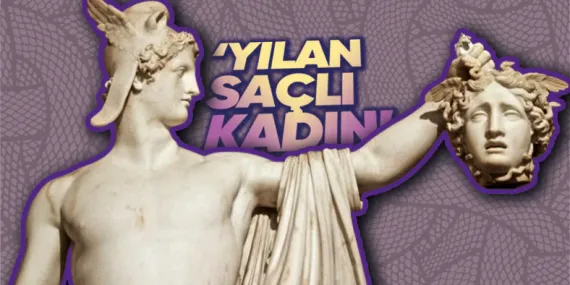 Öyküsünü Okuyunca Bu Kadar Berbat Olmasına Hak Verebilirsiniz: Yunan Mitolojisinde Ona Bakan Herkesi Taşa Çeviren Medusa
