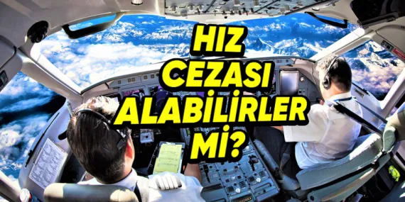Pilotlar, Hız Sınırını Aştıkları Durumlarda ‘Hız Cezası’ Alabilirler mi?