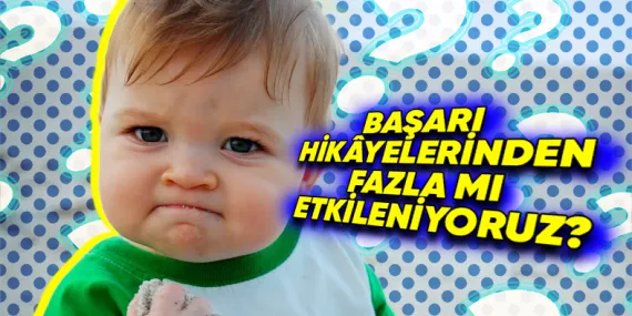 Sosyal Medyada da Sıkça Rastladığımız Başarı Hikâyeleri Aslında Başarısızlık mı Getiriyor? Yapılan Çalışmanın Enteresan Sonuçları Var!