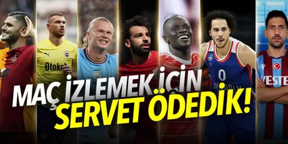 Türkiye Ligi, Avrupa Kupaları ve 5 Büyük Ligi İzlemek İçin Ayda En Az Kaç Para Harcamak Gerekti?