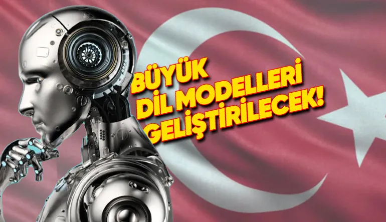 Türkiye’nin 2024-2025 Dönemi İçin “Ulusal Yapay Zekâ Stratejisi” Açıklandı: Yerli Dil Modelleri Geliştirilecek, Ülkeye Yapay Zekâ Uzmanları Getirilecek
