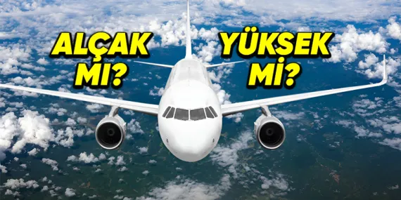 Uçakların Yüksekten ya da Alçaktan Uçması Performanslarını da Etkiliyor mu?