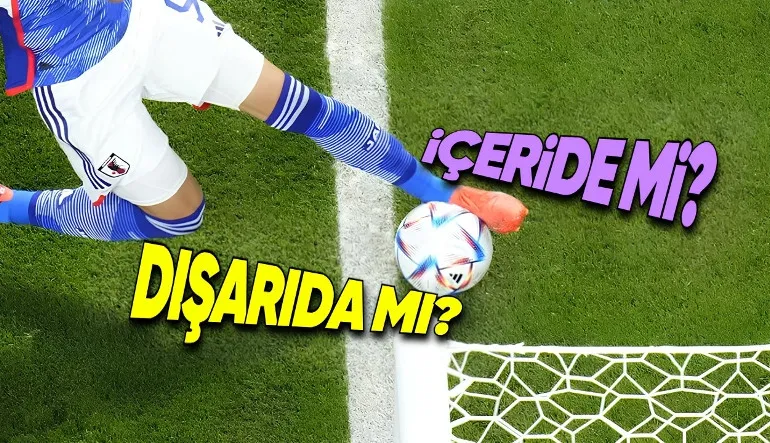 Voleybol ya da Tenis Maçlarında Topun Çizgiyi Geçip Geçmediği Milimetrelerle Ölçülebiliyorken Futbolda Ölçülememesinin Sebepleri