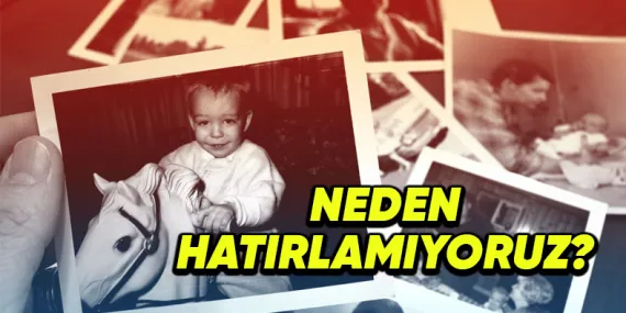 7-8’li Yaşları ve Sonrasını Hatırlayabiliyorken Bebeklik Dönemindeki Anıları Neden Hatırlayamayız?