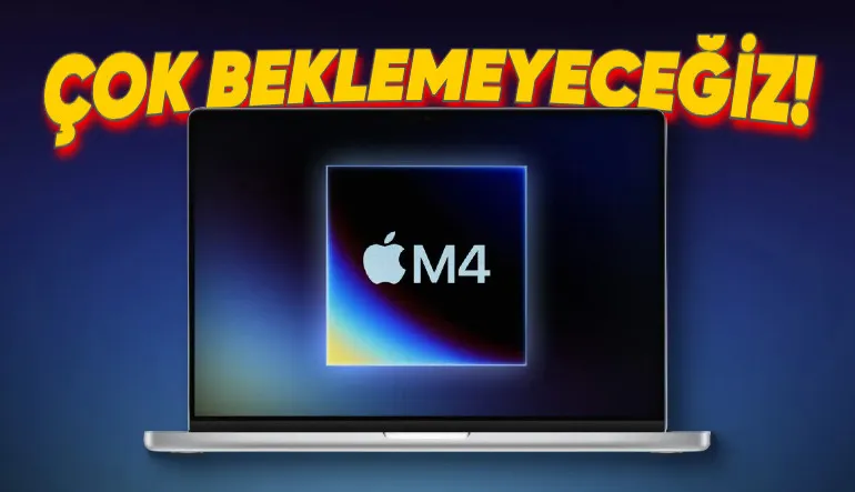 M4 İşlemcili Mac Modellerinin Ne Zaman Tanıtılacağı Ortaya Çıktı