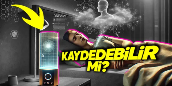 Rüyalarımızı Kaydetmenin Mümkün Olduğu Bir Teknoloji Bize Ne Kadar Uzaklıkta? (Sandığınız Kadar İmkânsız Olmayabilir)
