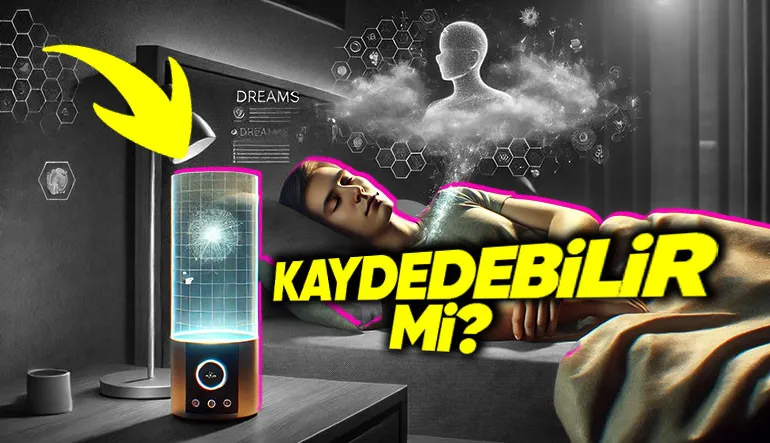 Rüyalarımızı Kaydetmenin Mümkün Olduğu Bir Teknoloji Bize Ne Kadar Uzaklıkta? (Sandığınız Kadar İmkânsız Olmayabilir)