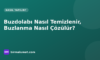 Buzdolabı Nasıl Temizlenir ve Buzlanma Nasıl Çözülür? Önce, Sırasında ve Sonrası Planı